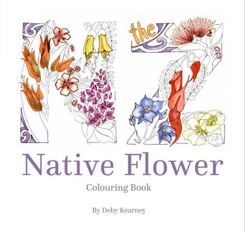 The New Zealand Native Flower Colouring Book - by Deby Kearney - Paperback