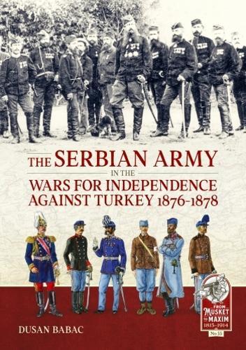 The Serbian Army in the Wars for Independence Against - Military History Book