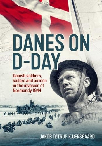 Danes on D Day - Military History Book - Hardcover