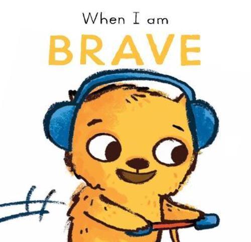 Best Behaviours When I Am Brave - Children's Book - by Paula Bowles - Hardcover