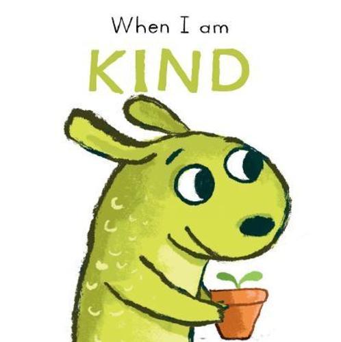 Best Behaviours When I Am Kind - Children's Book - by Paula Bowles - Hardcover