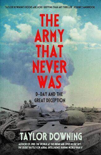 The Army That Never Was - Military History Book - by Taylor Downing - Paperback
