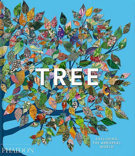 Tree - Exploring the Arboreal World - Hardcover