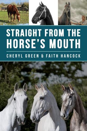 Straight From The Horses Mouth - by Cheryl Green - Paperback