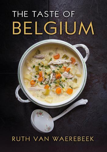 The Taste of Belgium - by Ruth Van Waerbeek - Hardcover