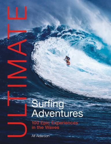 Ultimate Surfing Adventures - by Alf Anderson - Paperback