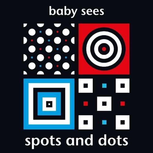 Baby Sees Spots and Dots - by Chez Picthall - Hardcover