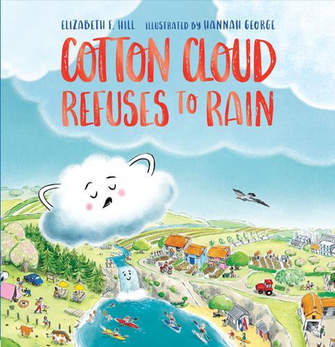 Cotton Cloud Refuses to Rain - by Elizabeth F Hill - Paperback