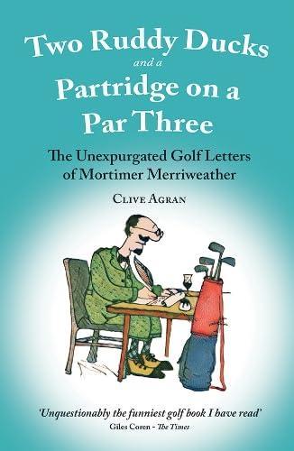 Two Ruddy Ducks and a Partridge on a Par Three - by Clive Agran - Paperback