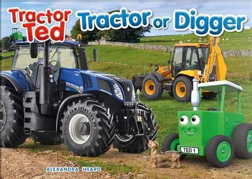 Tractor Ted Tractor or Digger - Children's Book - by Alexandra Heard - Paperback