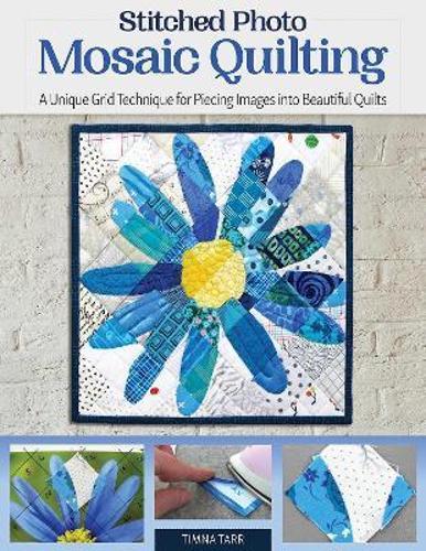 Stitched Photo Mosaic Quilting - Craft Book - by Timna Tarr - Paperback