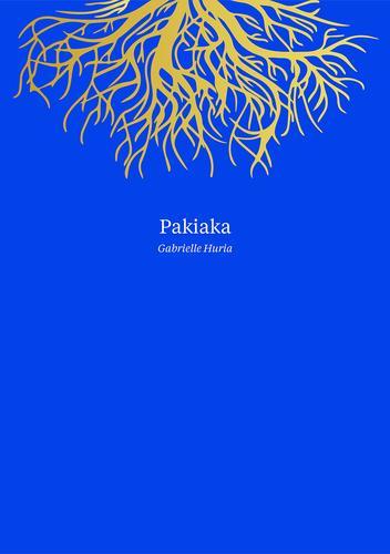 Pakiaka - by Gabrielle Huria - Paperback
