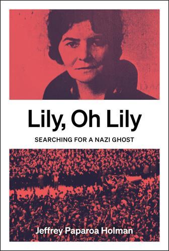 Lily Oh Lily - by Jeffrey Paparoa Holman - Paperback