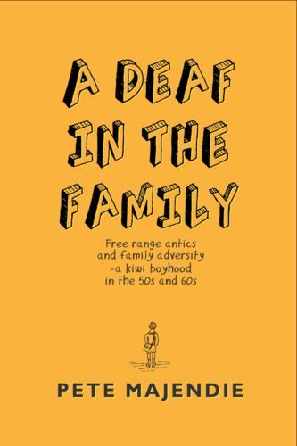 A Deaf In The Family - by Pete Majendie - Paperback