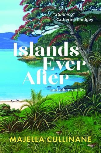 Islands Ever After - by Majella Cullinane - Paperback