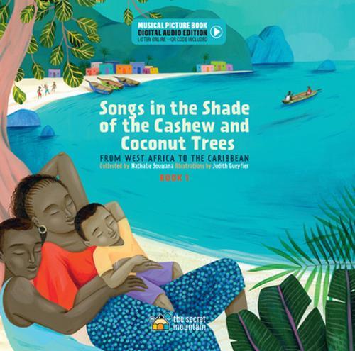 Songs in the Shade of the Cashew and Coconut Trees - Children's Book - Paperback