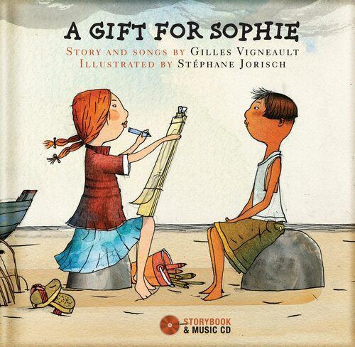 A Gift For Sophie - by Gilles Vigneault - Hardcover