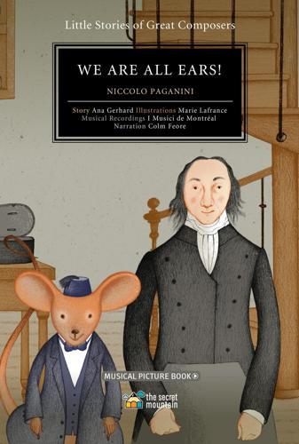 We Are All Ears - Niccolo Paganini - by Ana Gerhard - Hardcover