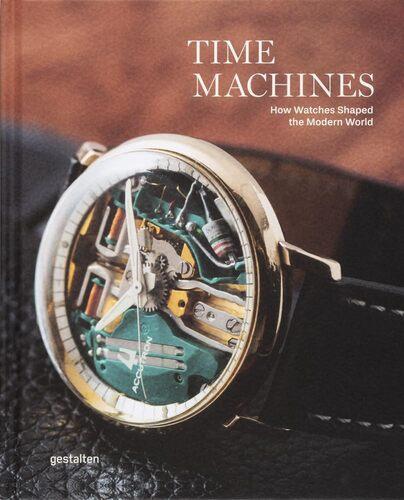 Time Machines - by Gestalten - Hardcover