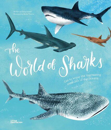 The World of Sharks - by Darcy Dobell - Hardcover