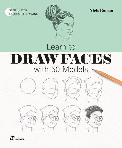 Learn to Draw Faces With 50 Models - by Niels Roman - Paperback