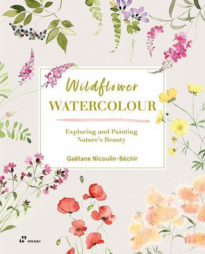 Wildflower Watercolour - by Gaetane Nicoulin-Bechir - Paperback