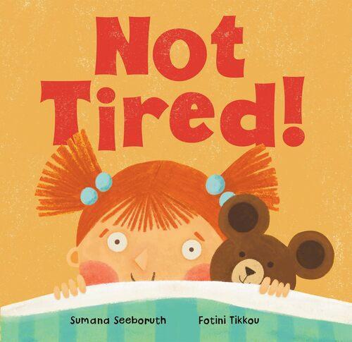Not Tired - Children's Board Book - by Sumana Seeboruth
