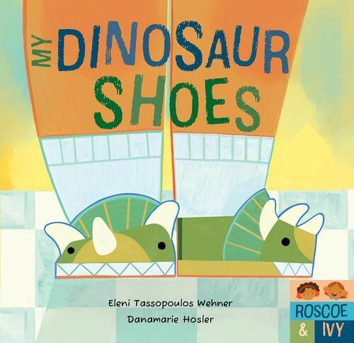 My Dinosaur Shoes - Children's Book - by Eleni Tassapoulas Wehner - Hardcover