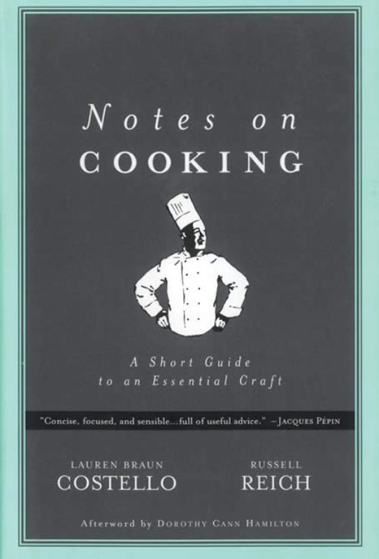 Notes on Cooking: A Short Guide to an Essential Craft
