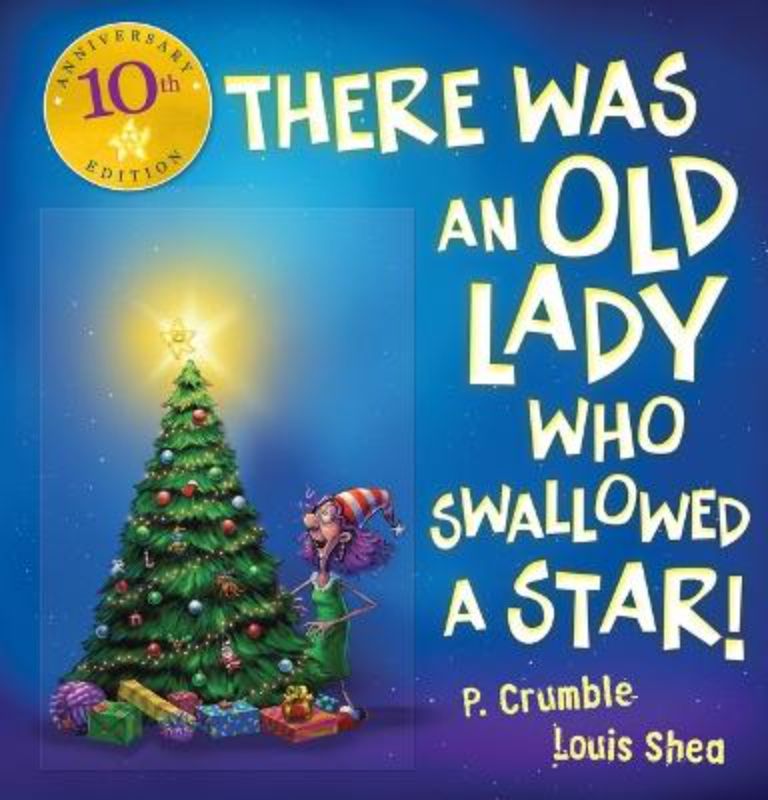 There Was An Old Lady Who Swallowed A Star! (10th Anniversary Edition)
