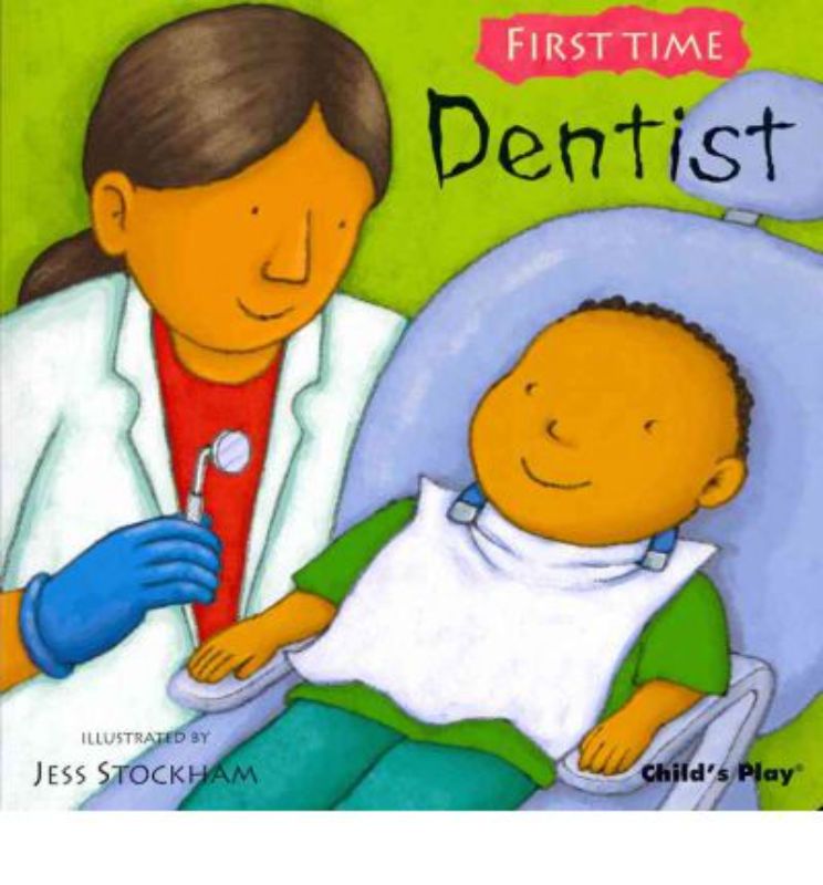 First Time : Dentist