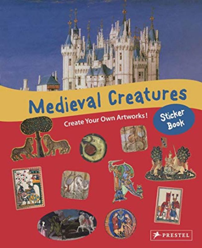 Medieval Creatures Sticker Book: Create Your Own Artworks!