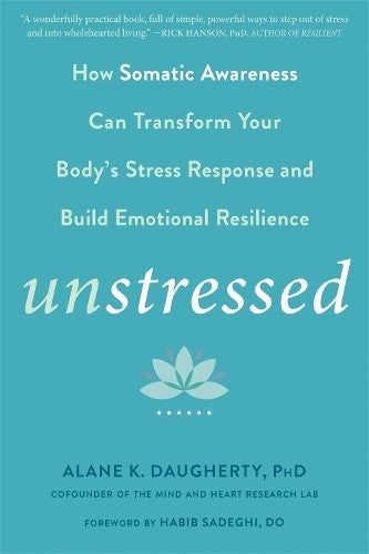 Unstressed: How the Science of Heartfulness Can Transform Your Body's Stress Res