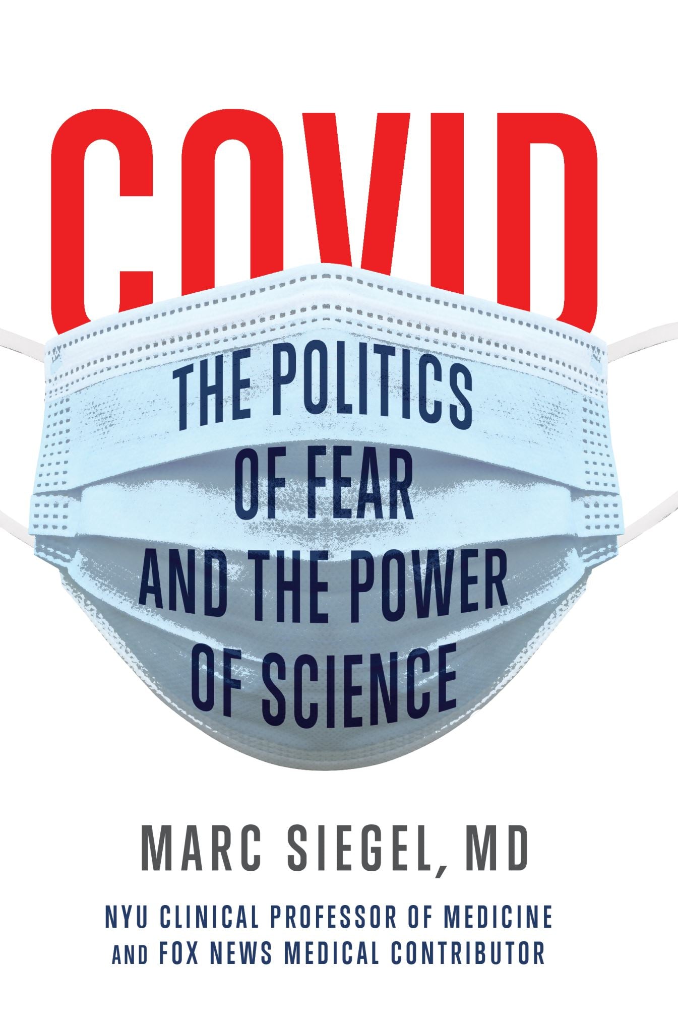 COVID: The Politics of Fear and the Power of Science