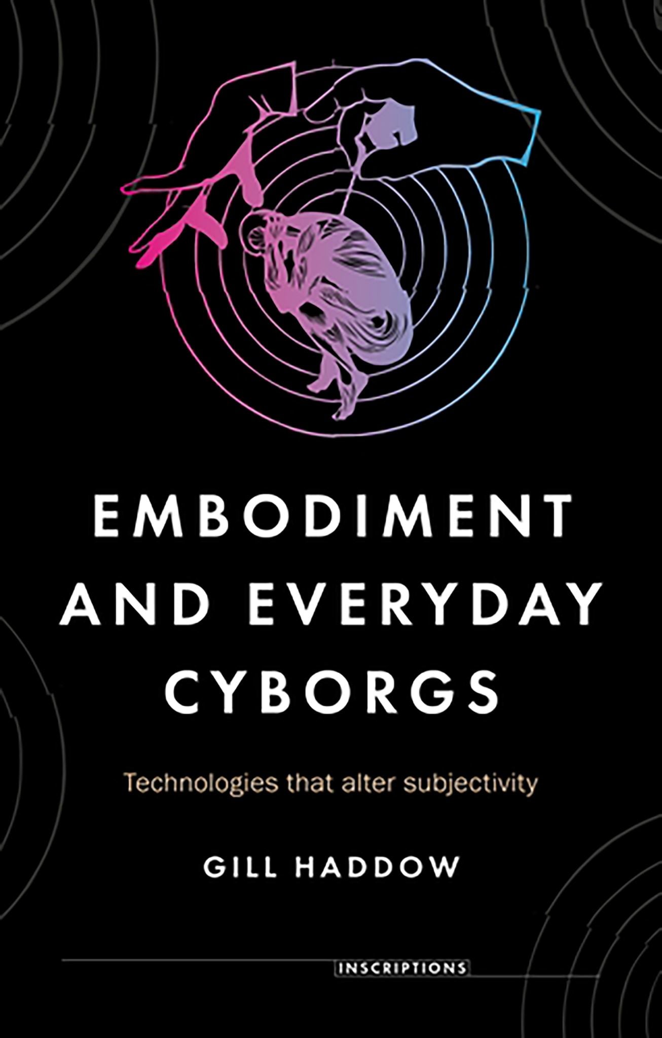 Embodiment and everyday cyborgs