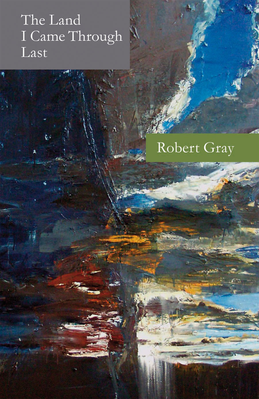 The Land I Came Through Last