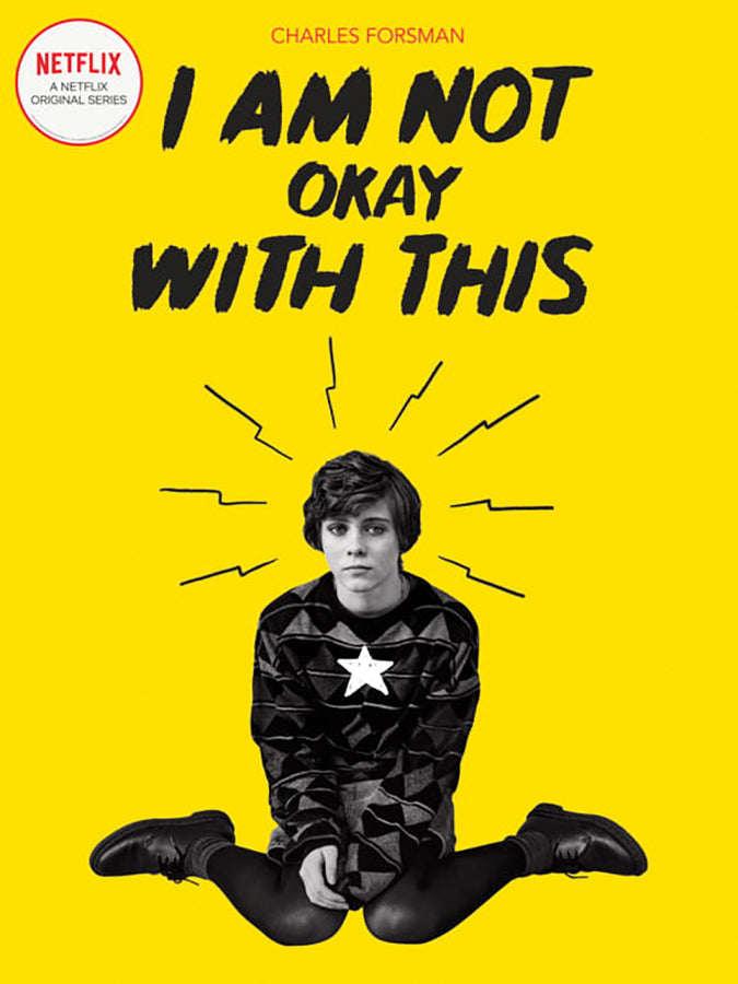 I Am Not Okay With This (Netflix Series Tie-In Edition)