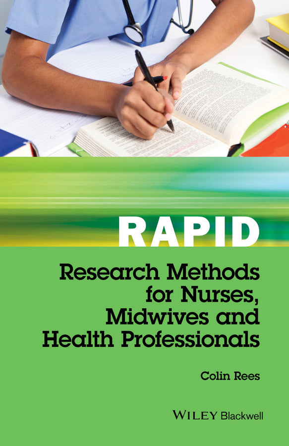 Rapid Research Methods for Nurses, Midwives and Health Professionals