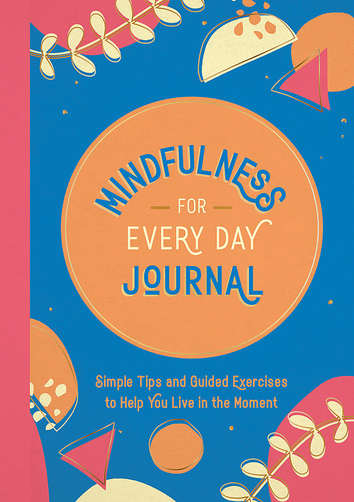 Mindfulness for Every Day Journal