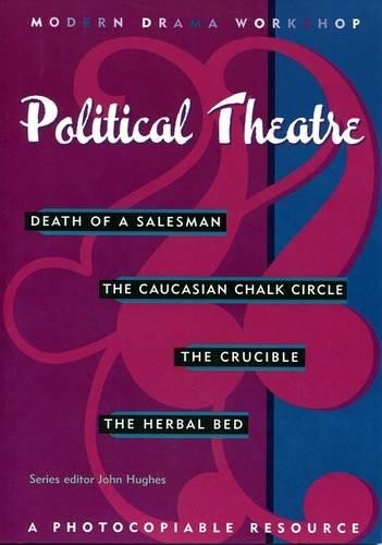 Modern Drama Workshop: Political theatre:Death of a salesman/Caucasian Chalk cir