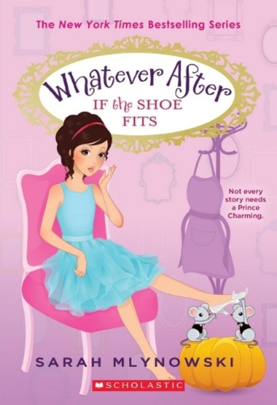 If the Shoe Fits (Whatever After #2)
(Paperback)