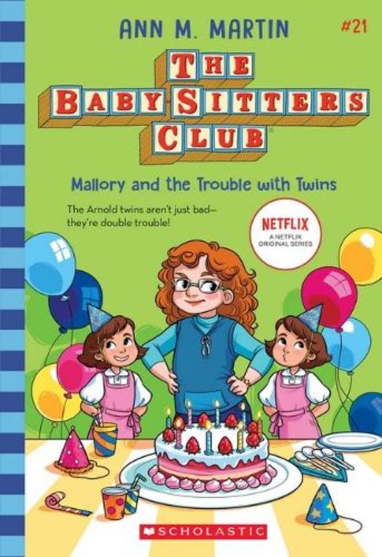 Mallory and the Trouble with Twins (the Baby-Sitters Club #21: Netflix Edition)