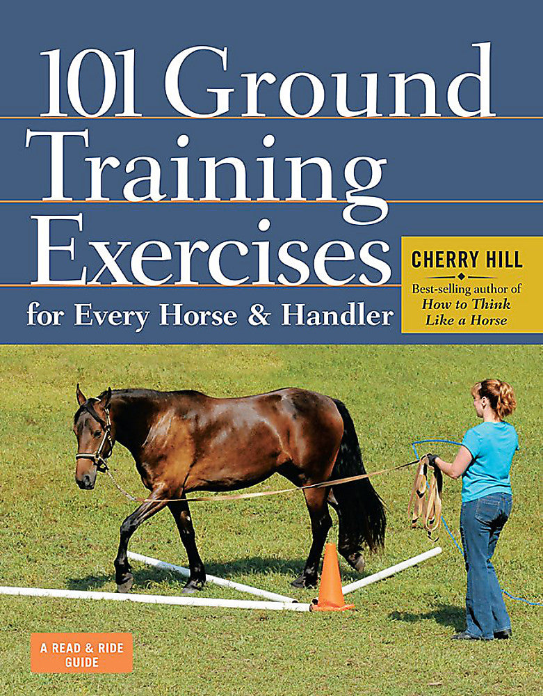 101 Ground Training Exercises for Every Horse & Handler