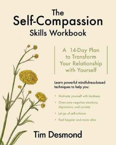 The Self-Compassion Skills Workbook