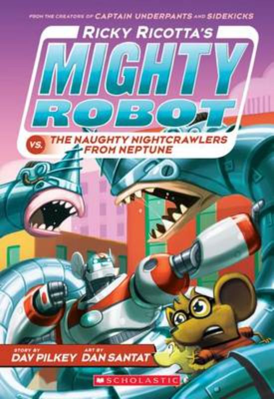 Mighty Robot Vs. The Naughty Nightcrawlers From Neptune #8