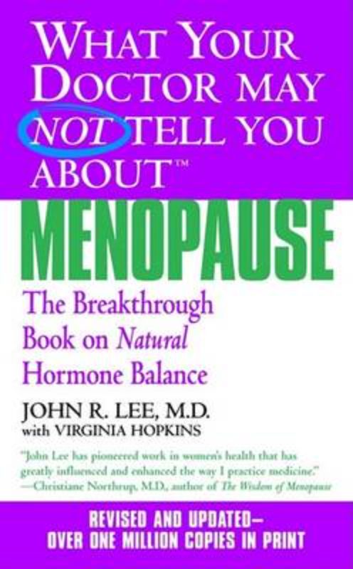 What Your Doctor May Not Tell You About Menopause (TM)