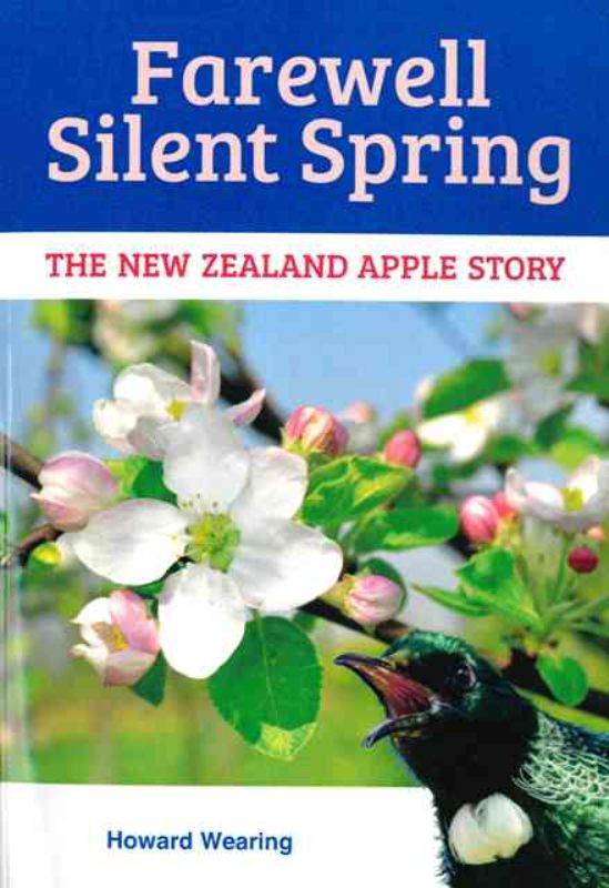 Farewell Silent Spring - The New Zealand Apple Story