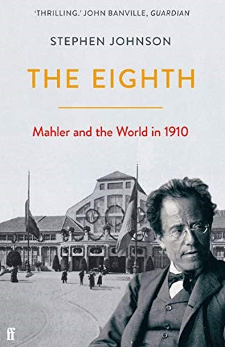 Eighth : Mahler and the World in 1910