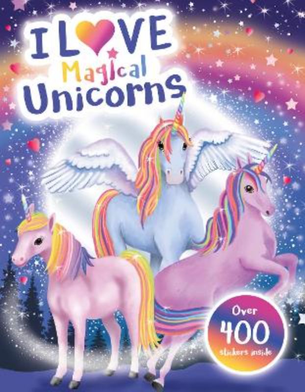 I Love Magical Unicorns!