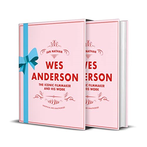 Wes Anderson: The Iconic Filmmaker and his Work (Iconic Filmmakers Series)